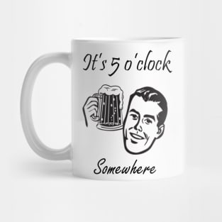 It's 5 O'clock Somewhere, Day Drinking, Funny Drinking, Beach, Vacation, Beach Summer Mug